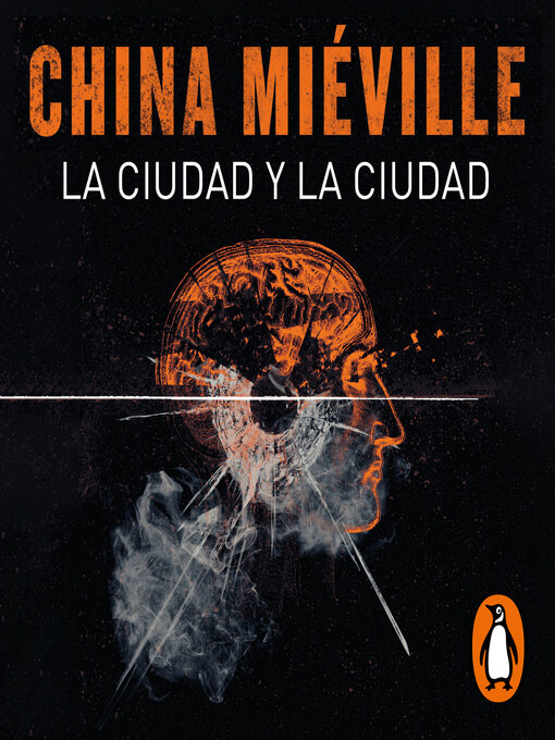 Title details for La ciudad y la ciudad by China Miéville - Available